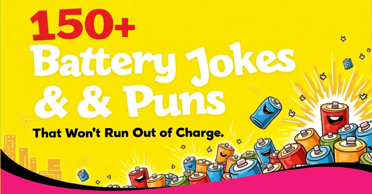 150+ Battery Jokes & Puns That Won’t Run Out of Charge