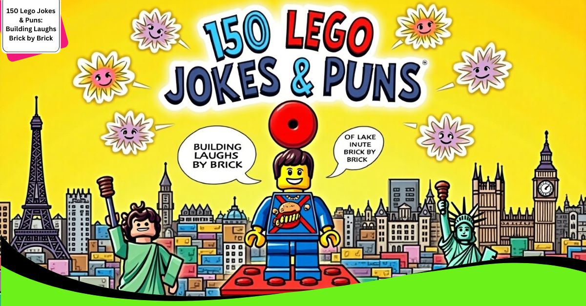 150 Lego Jokes & Puns: Building Laughs Brick by Brick